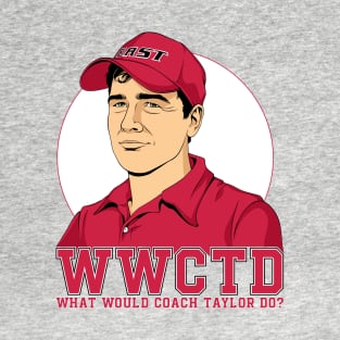 What Would Coach Taylor Do? East Dillion Lions T-Shirt